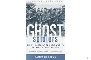 Ghost Soldiers: The Epic Account of World War II's Greatest Rescue Mission book cover
