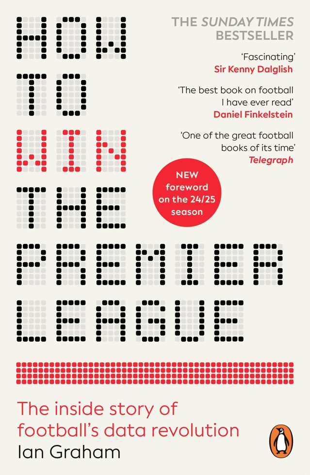 How to Win the Premier League: The Sunday Times Bestselling Inside Story of Football's Data Revolution book cover