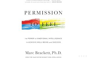 Permission to Feel: Unlocking the Power of Emotions to Help Our Kids, Ourselves, and Our Society Thrive book cover