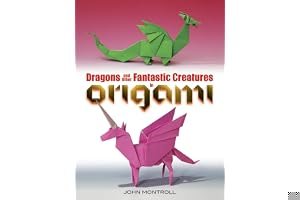 Dragons and Other Fantastic Creatures in Origami book cover