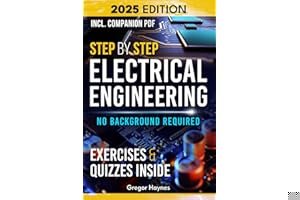 Step-by-Step Electrical Engineering: Learn and Apply Core Concepts Quickly. Build Your Knowledge with Practical Examples - No book cover