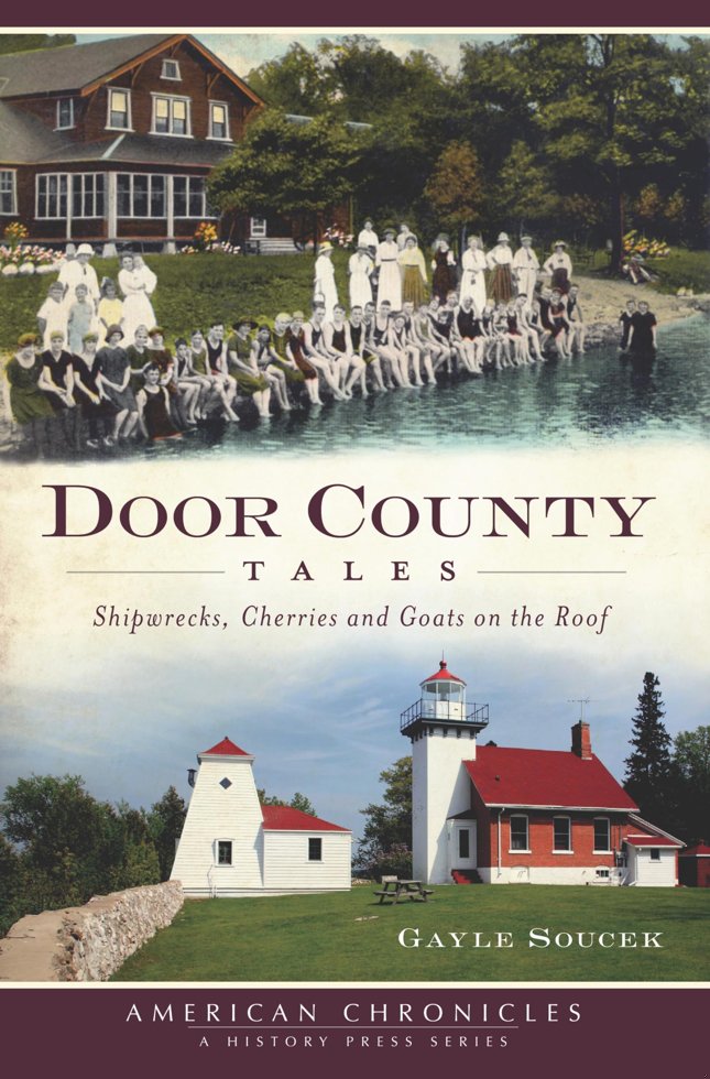 Door County Tales: Shipwrecks, Cherries and Goats on the Roof book cover