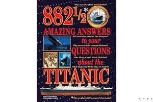 882 1/2 Amazing Answers to Your Questions about the Titanic book cover