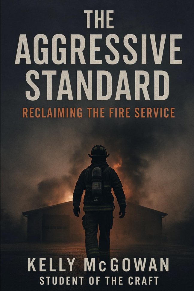The Aggressive Standard: Reclaiming The Fire Service book cover
