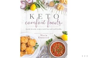 Keto Comfort Foods: Family Favorite Recipes Made Low-Carb and Healthy book cover