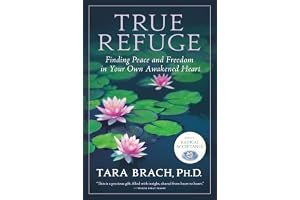 True Refuge: Finding Peace and Freedom in Your Own Awakened Heart book cover