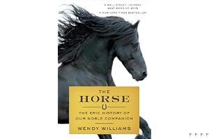 The Horse: The Epic History of Our Noble Companion book cover