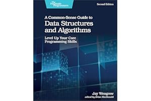A Common-Sense Guide to Data Structures and Algorithms, Second Edition: Level Up Your Core Programming Skills book cover