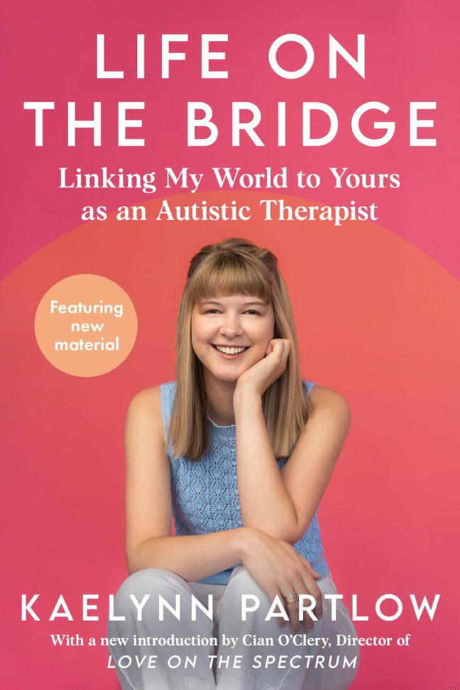 Life on the Bridge: linking my world to yours as an autistic therapist book cover