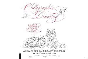 Calligraphic Drawing: A how-to guide and gallery exploring the art of the flourish book cover