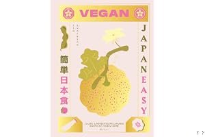 Vegan JapanEasy: Over 80 Delicious Plant-Based Japanese Recipes book cover