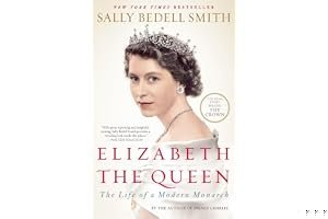 Elizabeth the Queen: The Life of a Modern Monarch book cover