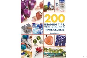 200 Beading Tips, Techniques & Trade Secrets: An Indispensable Compendium of Technical Know-How and Troubleshooting Tips book cover