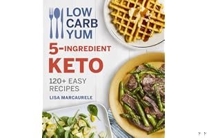 Low Carb Yum 5-Ingredient Keto: 120+ Easy Recipes book cover