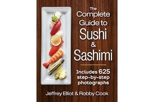 The Complete Guide to Sushi and Sashimi: Includes 625 Step-By-Step Photographs book cover