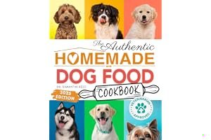 The Authentic Homemade Dog Food Cookbook: Vet-Approved, Nutritious Allergy-Friendly Recipes for Dogs of All Sizes: Feeding Gu book cover