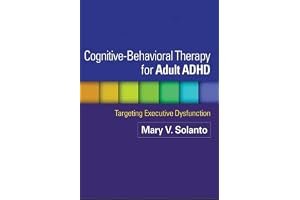 Cognitive-Behavioral Therapy for Adult ADHD: Targeting Executive Dysfunction book cover