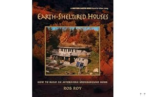 Earth-Sheltered Houses: How to Build an Affordable... book cover