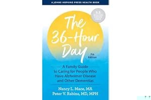 The 36-Hour Day: A Family Guide to Caring for People Who Have Alzheimer Disease and Other Dementias (A Johns Hopkins Press Health Book) book cover