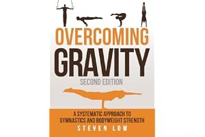 Overcoming Gravity: A Systematic Approach to Gymnastics and Bodyweight Strength book cover
