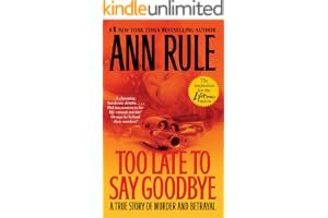 Too Late to Say Goodbye: A True Story of Murder and Betrayal book cover