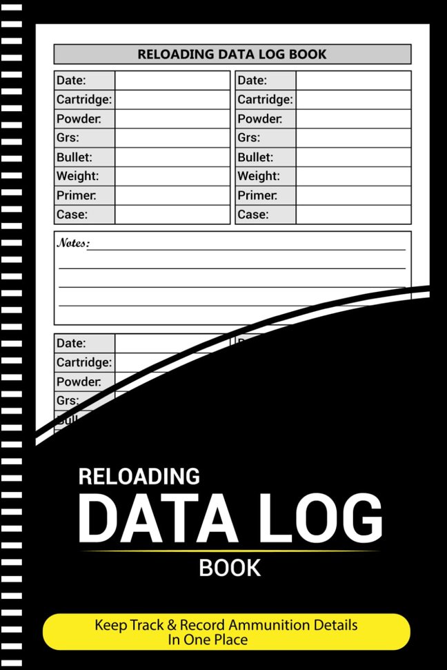 Reloading Data Log Book: Ammunition And Equipment Record book, Tracking Handloading Details (108 Pages, 6"x9") book cover
