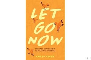Let Go Now: Embrace Detachment as a Path to Freedom book cover
