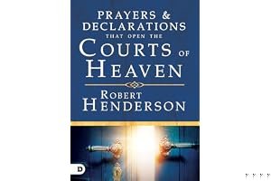 Prayers and Declarations that Open the Courts of Heaven book cover