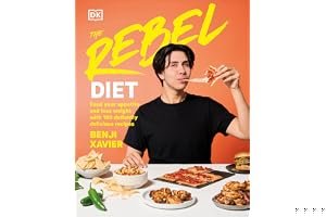 The Rebel Diet: Feed Your Appetite and Lose Weight with 100 Defiantly Delicious Recipes book cover