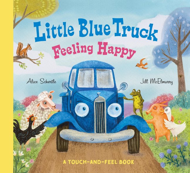 Little Blue Truck Feeling Happy: A Touch-and-Feel Book: A Touch-and-Feel Book – An NYT Bestselling Sensory Farm Animal Board Book book cover
