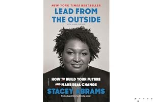 Lead from the Outside: How to Build Your Future and Make Real Change book cover