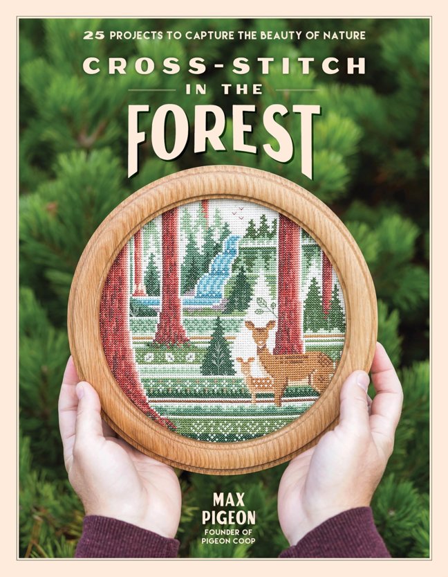 Cross-Stitch in the Forest: 25 Projects to Capture the Beauty of Nature book cover