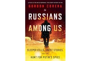 Russians Among Us: Sleeper Cells, Ghost Stories, and the Hunt for Putin's Spies book cover