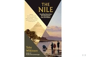 The Nile: Travelling Downriver Through Egypt's Past and Present book cover