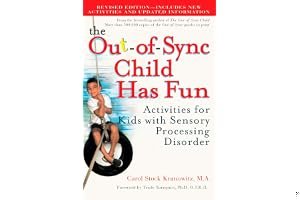 The Out-of-Sync Child Has Fun: Activities for Kids with Sensory Processing Disorder book cover