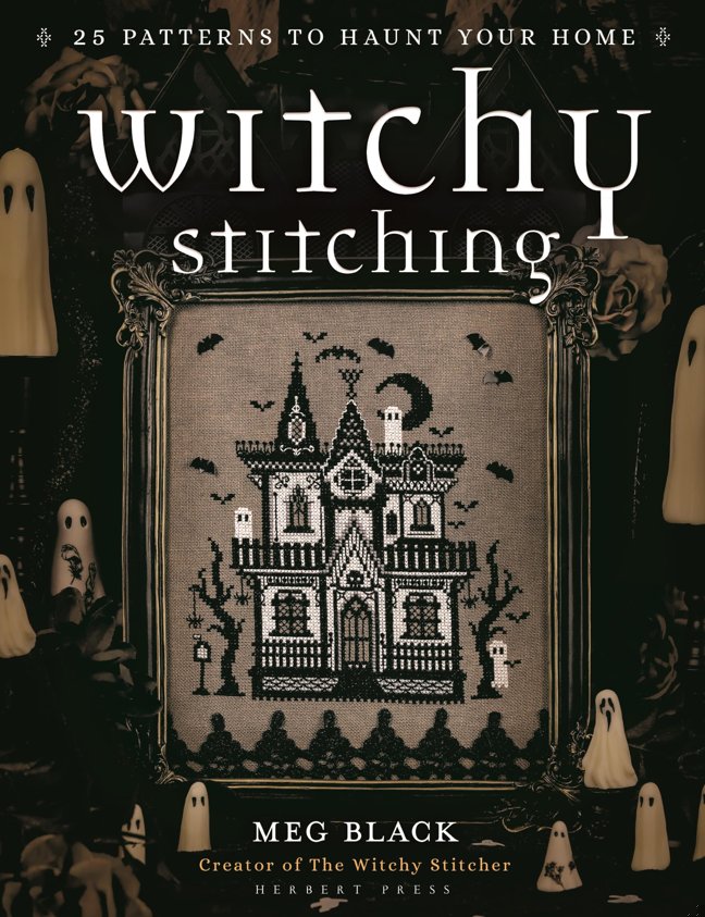 Witchy Stitching: 25 Patterns to Haunt Your Home book cover