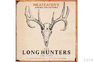 MeatEater's American History: The Long Hunters (1761-1775) book cover
