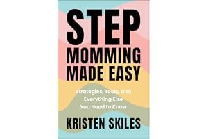 Stepmomming Made Easy: Strategies, Tools, and Everything Else You Need to Know book cover