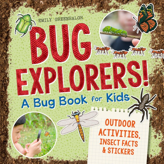 Bug Explorers! A Bug Book for Kids: Outdoor Activities, Insect Facts, and Stickers book cover