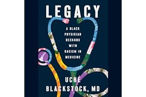 Legacy: A Black Physician Reckons with Racism in Medicine book cover