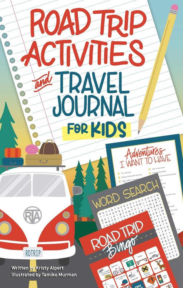Road Trip Activities and Travel Journal for Kids (Happy Fox Books) Over 100 Games, Mazes, Mad Libs, Writing Prompts, and Scavenger Hunts for Families and Kids Ages 7 and Up, with Zero Screen Time book cover