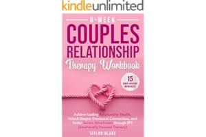 8-Week Couples Relationship Therapy Workbook: Achieve Lasting Relationship Health, Unlock Deeper Emotional Connections, and F book cover