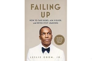 Failing Up: How to Take Risks, Aim Higher, and Never Stop Learning book cover