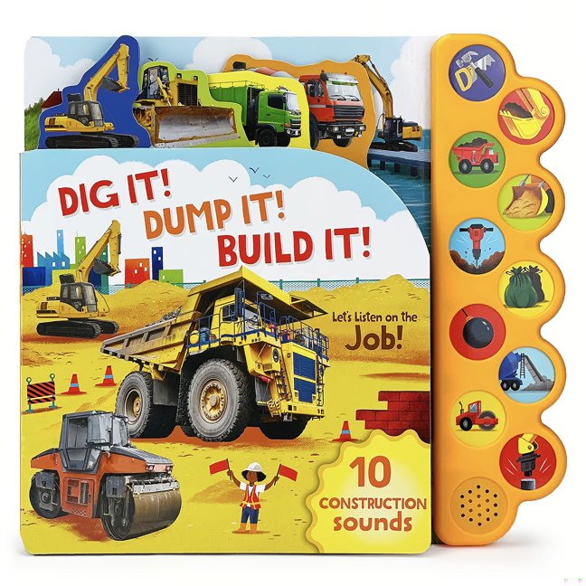 Dig It! Dump It! Build It! 10-Button Sound Book for Little Construction Lovers, Ages 2-7 book cover