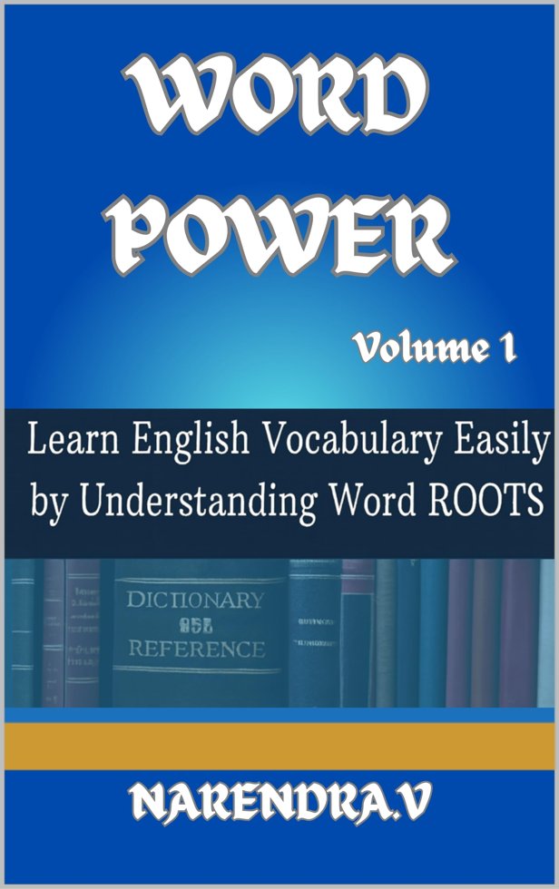 WORD POWER 1 (Volume 1): “Learn English Vocabulary Easily by Understanding Word Roots" book cover