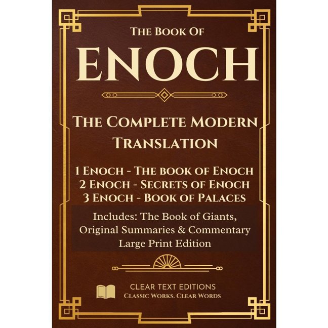 Enoch: The Complete Modern Translation: 1 Enoch, 2 Enoch, 3 Enoch, Book of Giants: Large Print, Biblical/Historical Commentary and Summaries book cover