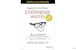 Everybody Writes: Your New and Improved Go-to Guide to Creating Ridiculously Good Content book cover