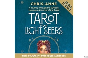 Tarot for Light Seers: A Journey Through the Symbols, Messages, & Secrets of the Cards book cover