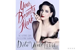 Your Beauty Mark: The Ultimate Guide to Eccentric Glamour book cover