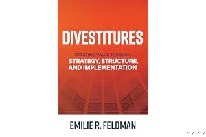 Divestitures: Creating Value Through Strategy, Structure, and Implementation book cover